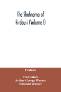 The Shahnama of Firdausi (Volume I)