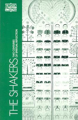 The Shakers: Two Centuries of Spiritual Reflection - Whitson, Robley Edward (Editor)