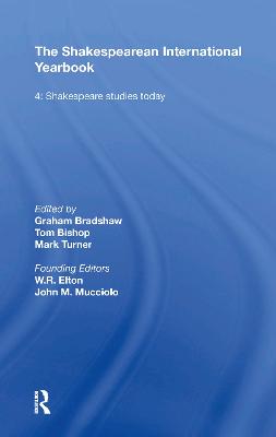 The Shakespearean International Yearbook: Volume 4: Shakespeare Studies Today - Turner, Mark (Editor)