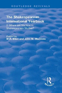 The Shakespearean International Yearbook: Where are We Now in Shakespearean Studies?: Volume 2
