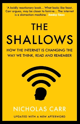 The Shallows: How the Internet Is Changing the Way We Think, Read and Remember - Carr, Nicholas