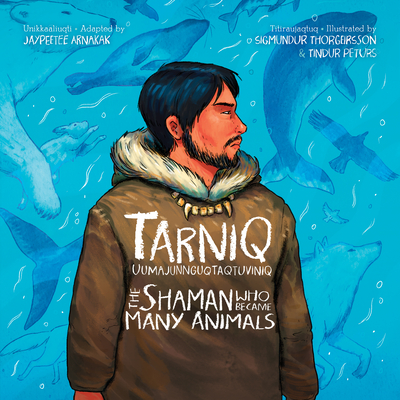 The Shaman Who Became Many Animals: Bilingual English / Inuktitut Edition - Arnakak, Jaypeetee (Adapted by)