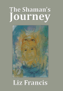 The Shaman's Journey