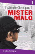 The Shameless Shenanigans of Mister Malo / Las Terribles Travesuras de Mister Malo: The Mister Malo Series / Serie Mister Malo