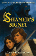 The Shamer's Signet - Kaaberbol, Lene