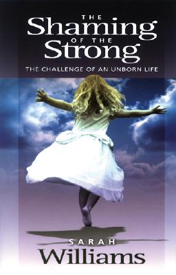 The Shaming of the Strong - Williams, Sarah C