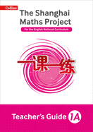 The Shanghai Maths Project Teacher's Guide Year 1