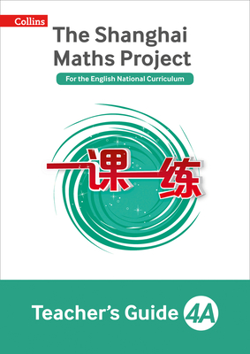 The Shanghai Maths Project Teacher's Guide Year 4 - Hodge, Paul, and Palin, Nicola, and Wrangles, Paul