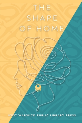 The Shape of Home - Bliss, Amber (Editor), and Parr, K (Editor), and Ghatee, Maryam