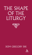 The Shape of the Liturgy
