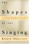 The Shapes of Our Singing: A Comprehensive Guide to Verse Forms and Metres from Around the World