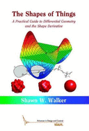 The Shapes of Things: A Practical Guide to Differential Geometry and the Shape Derivative