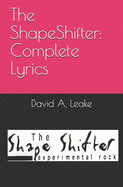 The ShapeShifter: Complete Lyrics