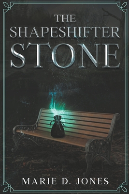 The Shapeshifter Stone - Jones, Marie