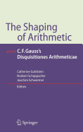 The Shaping of Arithmetic After C.F. Gauss's Disquisitiones Arithmeticae