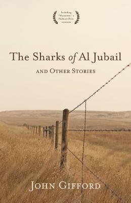 The Sharks of Al Jubail and Other Stories - Gifford, John