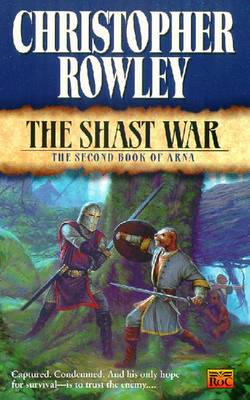 The Shasht War: 4the Second Book of Arna - Rowley, Christopher