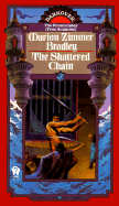The Shattered Chain - Bradley, Marion Zimmer
