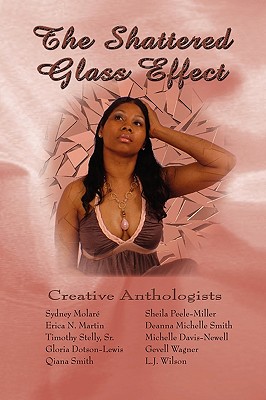 The Shattered Glass Effect - Smith, Deanna Michelle, and Wilson, L J, and Davis-Newell, Michelle