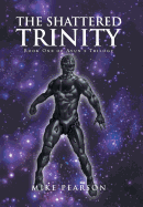 The Shattered Trinity: Book One of Ayun's Trilogy