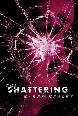 The Shattering - Healey, Karen