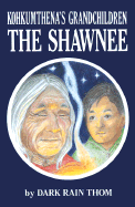 The Shawnee: Kokhumthena's Grandchildren