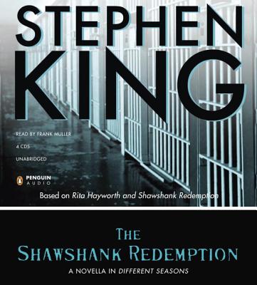The Shawshank Redemption: A Novella in Different Seasons - King, Stephen, and Muller, Frank (Read by)