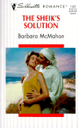 The Sheik's Solution - McMahon, Barbara