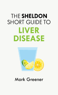 The Sheldon Short Guide to Liver Disease