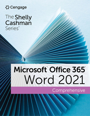 The Shelly Cashman Series® Microsoft® Office 365® & Word® 2021 Comprehensive - Vermaat, Misty, and Duffy, Jennifer