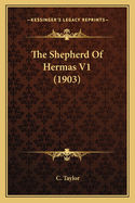 The Shepherd of Hermas V1 (1903)