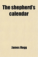 The Shepherd's Calendar Volume 2
