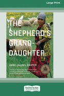 The Shepherd's Granddaughter [Standard Large Print 16 Pt Edition]