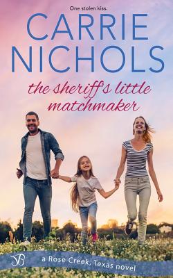 The Sheriff's Little Matchmaker - Nichols, Carrie