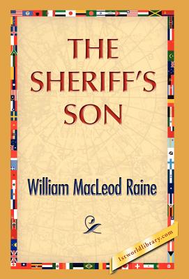 The Sheriff's Son - Raine, William M