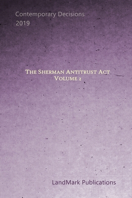 The Sherman Antitrust Act: Volume 2 - Publications, Landmark