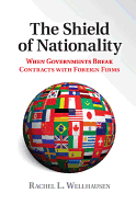 The Shield of Nationality: When Governments Break Contracts with Foreign Firms