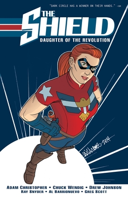 The Shield Vol. 1: Daughter of the Revolution - Johnson, Drew (Artist), and Christopher, Adam, and Wendig, Chuck (Artist)