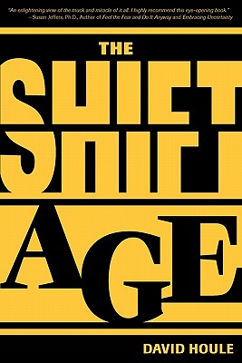 The Shift Age - Houle, David