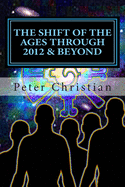 The Shift of the Ages through 2012 and Beyond: The Biggest Change Challenge of Our Time