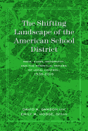 The Shifting Landscape of the American School District: Race, Class, Geography, and the Perpetual Reform of Local Control, 1935-2015