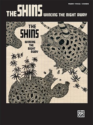 The Shins -- Wincing the Night Away: Piano/Vocal/Chords - Shins, The