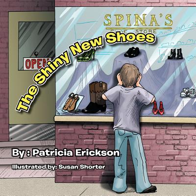 The Shiny New Shoes - Erickson, Patricia, Dr.