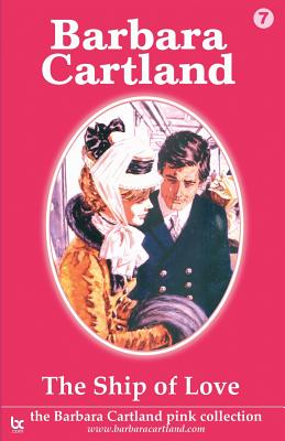 The Ship of Love - Cartland, Barbara