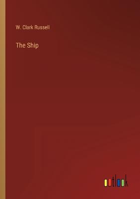 The Ship - Russell, W Clark