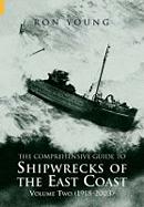 The Shipwrecks of the East Coast1918-2000 Vol. 2