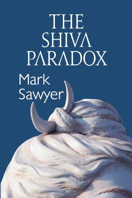 The Shiva Paradox - Sawyer, Mark