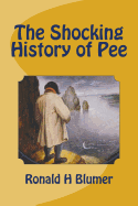 The Shocking History of Pee