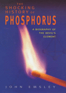 The Shocking History of Phosphorus - 