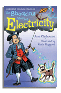 The Shocking Story of Electricity